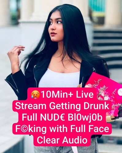 Horny Desi Girl Live Stream with Boyfriend getting Drunk Full NUDE Blowjob Fucking with Full Face Clear Audio 10Min+ VIDEO